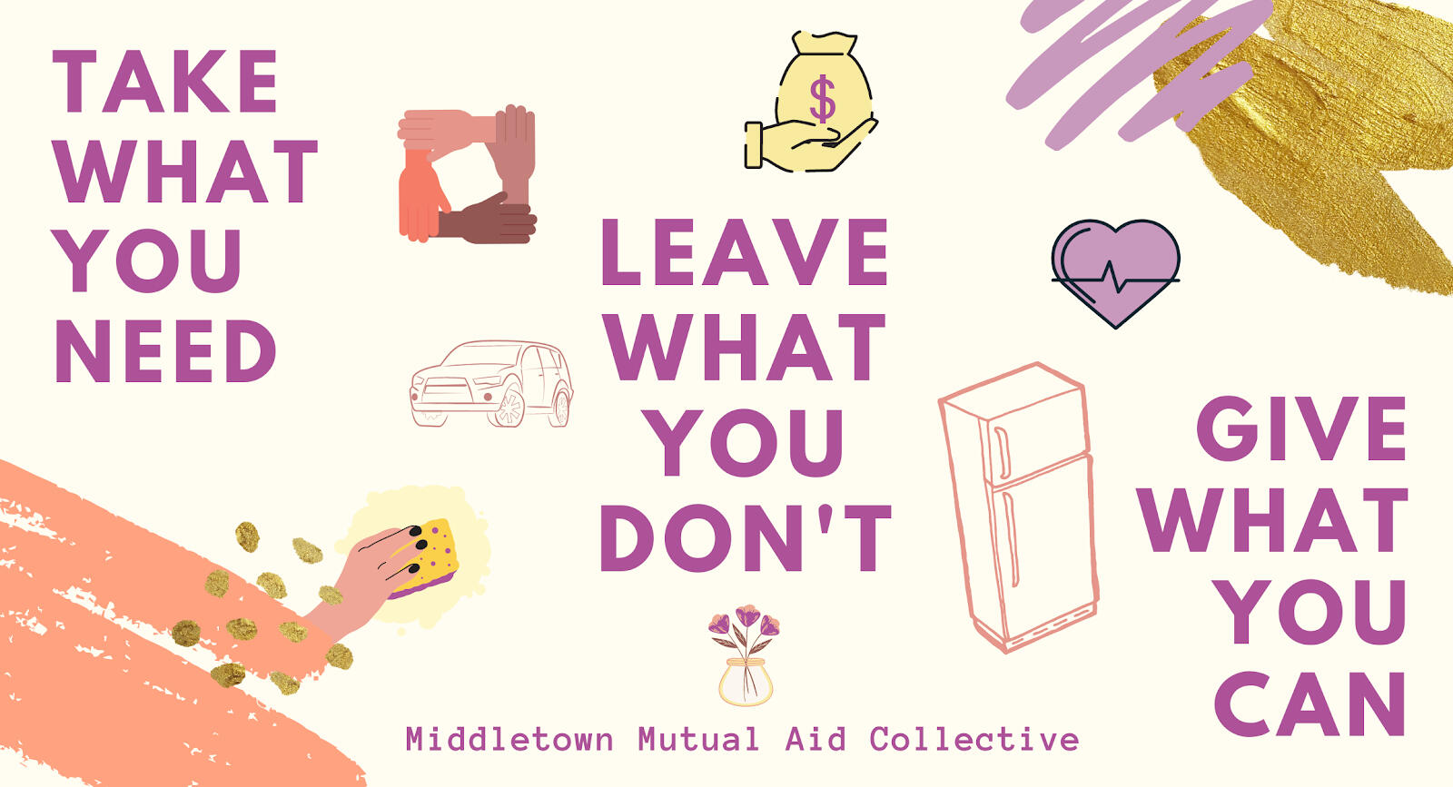 a graphic that says tale what you need, leave what you don't, give what you can
